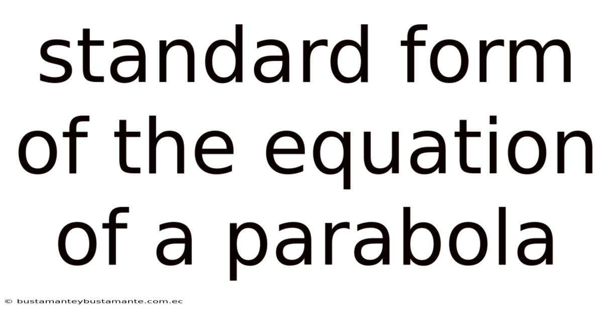 Standard Form Of The Equation Of A Parabola
