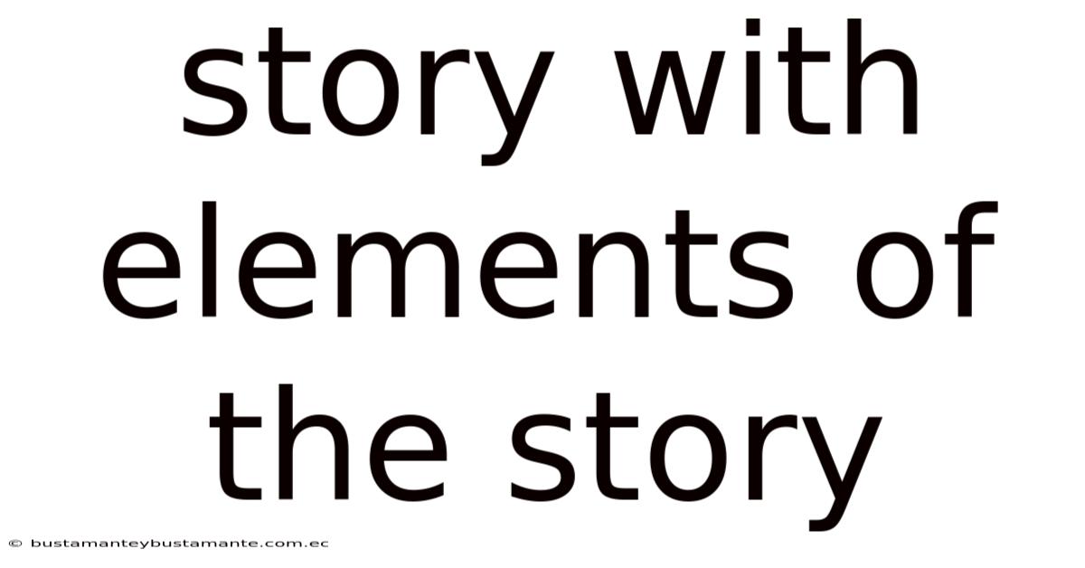 Story With Elements Of The Story