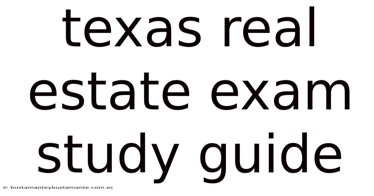 Texas Real Estate Exam Study Guide
