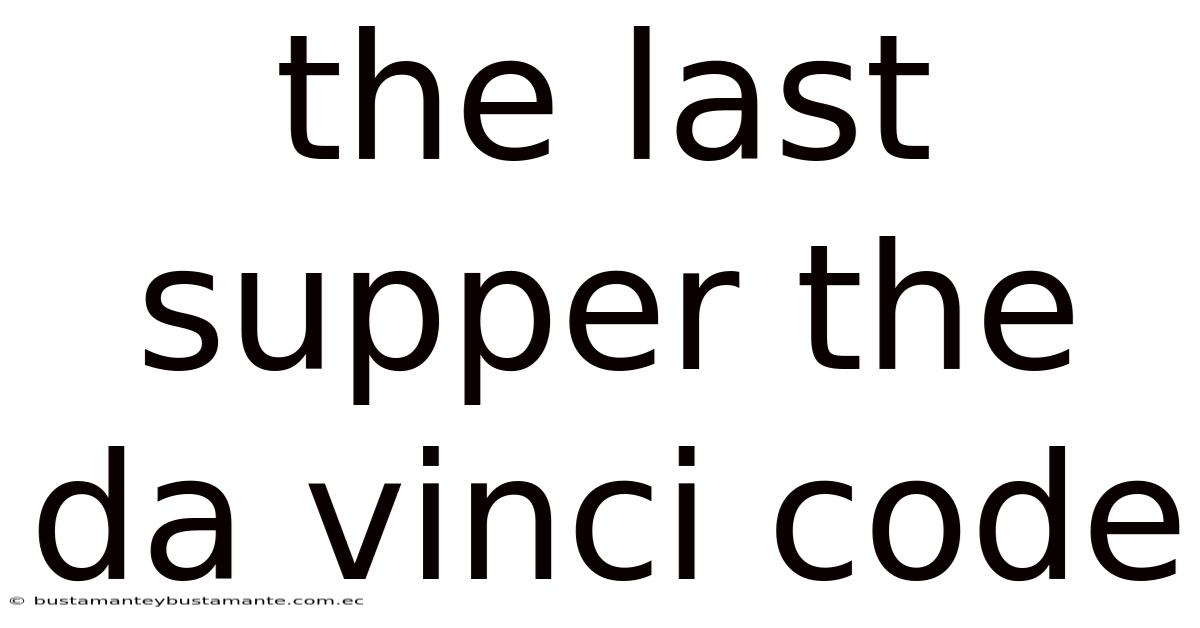 The Last Supper The Da Vinci Code