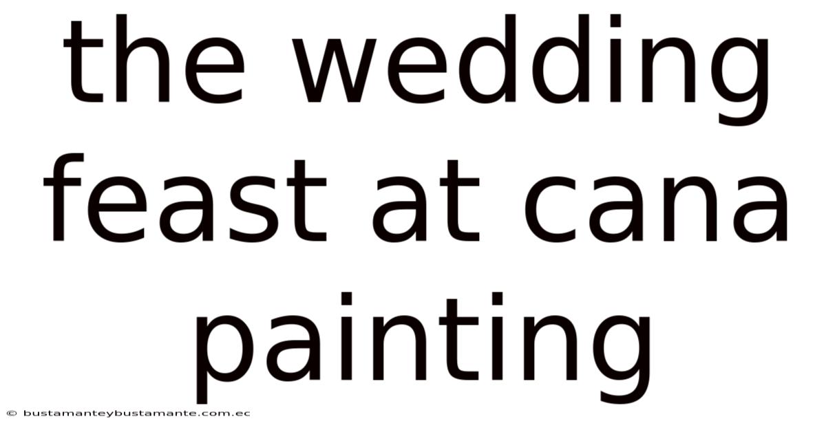 The Wedding Feast At Cana Painting