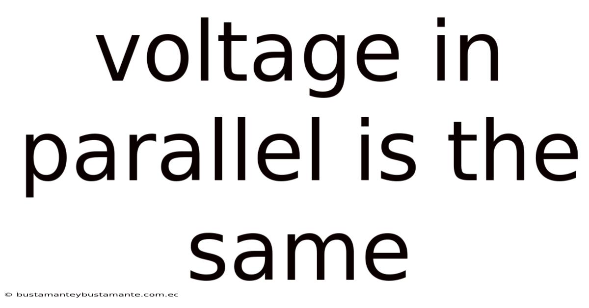 Voltage In Parallel Is The Same
