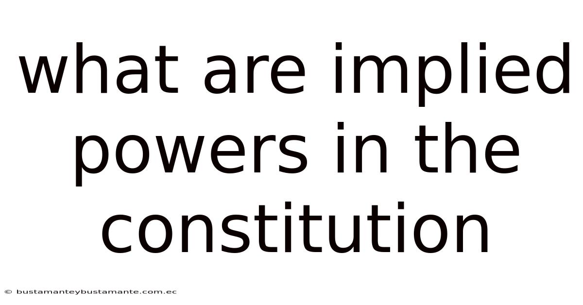 What Are Implied Powers In The Constitution
