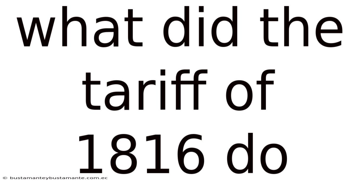 What Did The Tariff Of 1816 Do