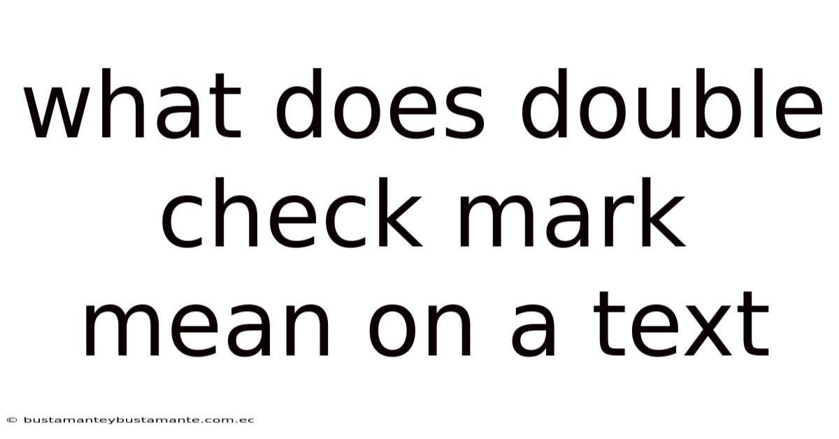What Does Double Check Mark Mean On A Text