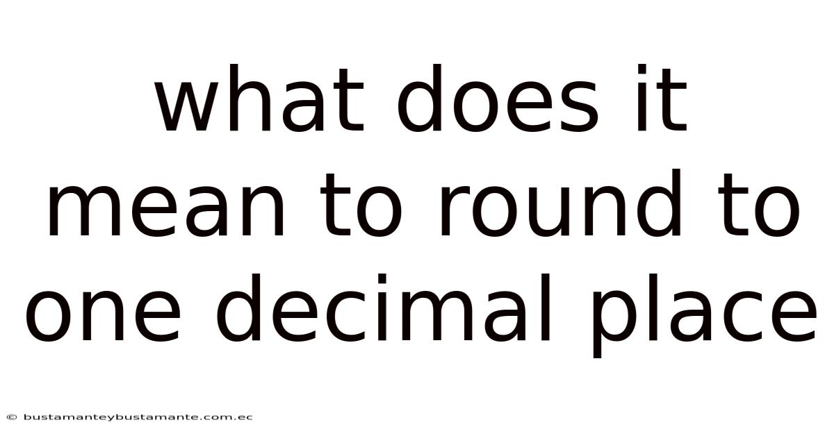 What Does It Mean To Round To One Decimal Place