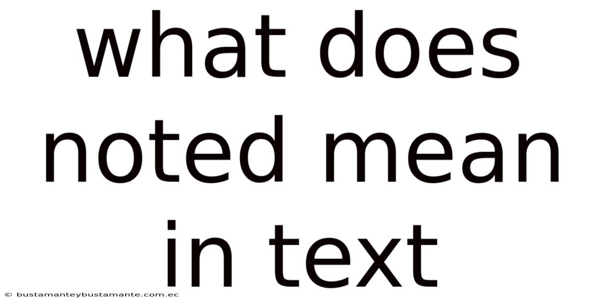 What Does Noted Mean In Text