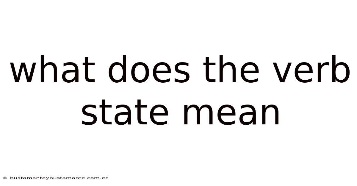 What Does The Verb State Mean