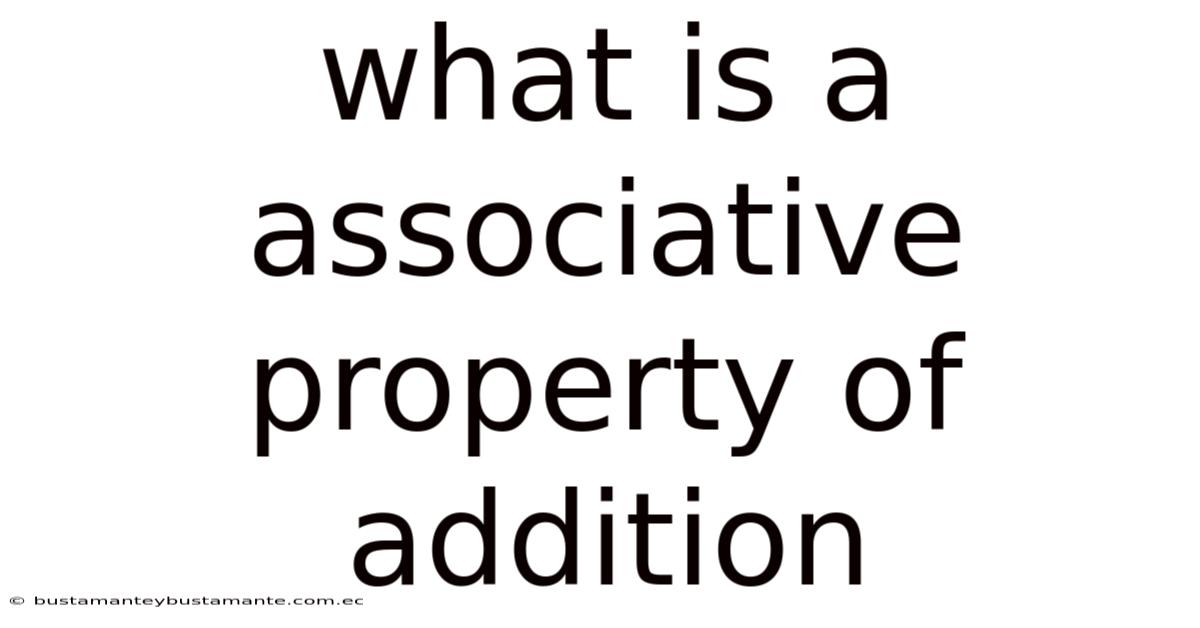 What Is A Associative Property Of Addition