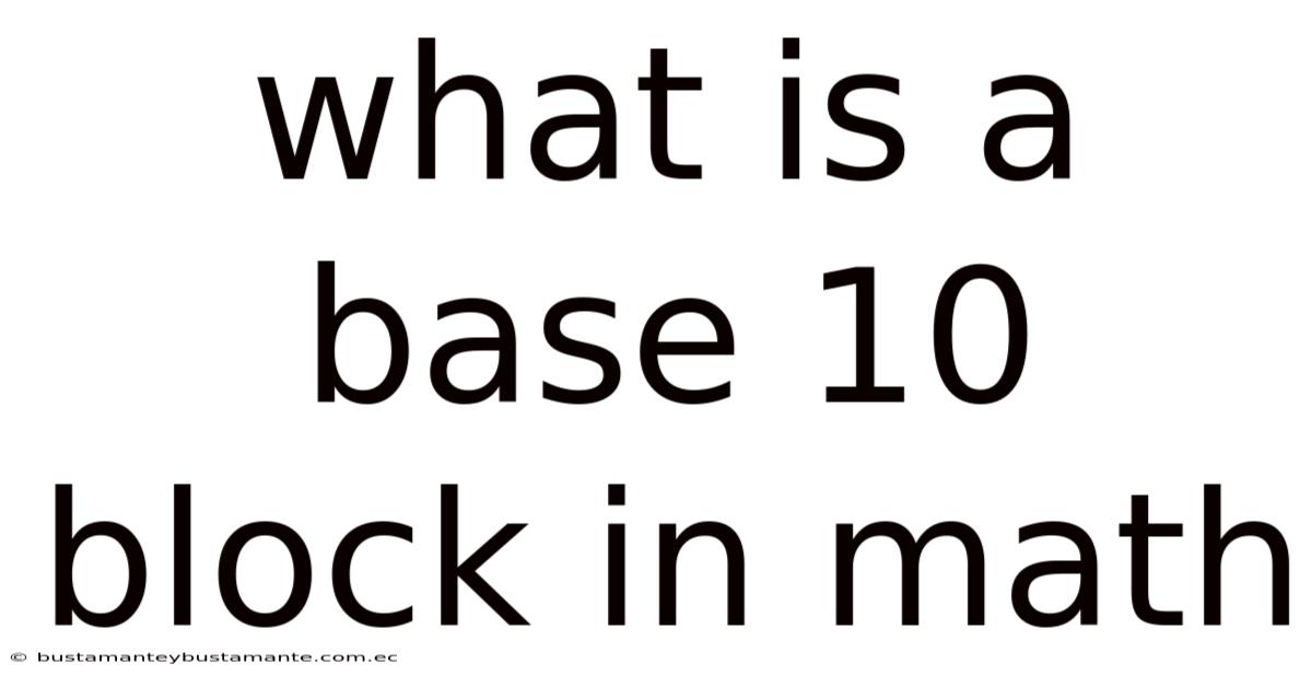 What Is A Base 10 Block In Math