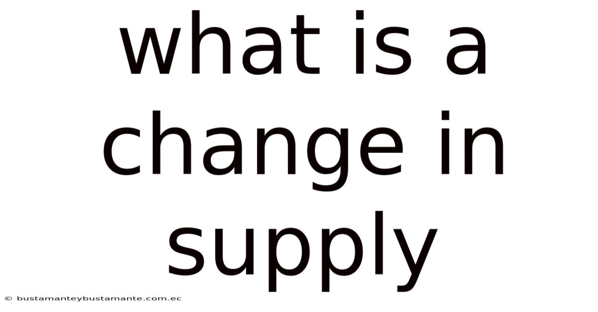 What Is A Change In Supply