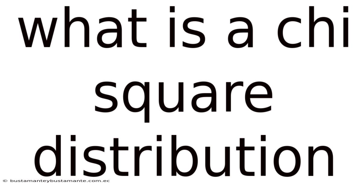 What Is A Chi Square Distribution