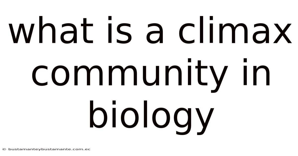 What Is A Climax Community In Biology
