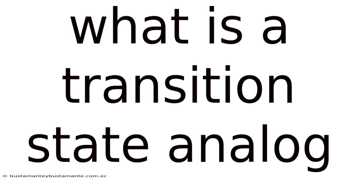 What Is A Transition State Analog