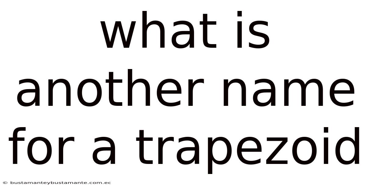 What Is Another Name For A Trapezoid