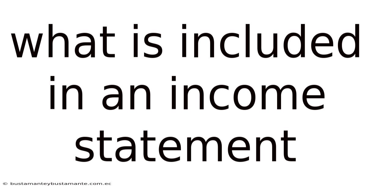What Is Included In An Income Statement