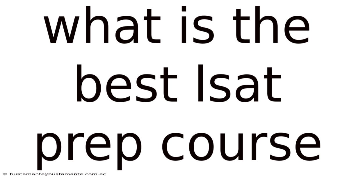 What Is The Best Lsat Prep Course