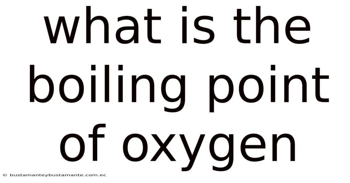 What Is The Boiling Point Of Oxygen