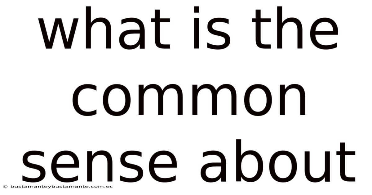 What Is The Common Sense About