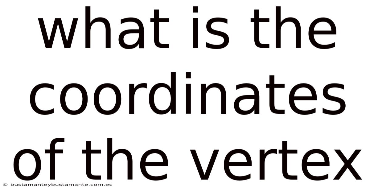 What Is The Coordinates Of The Vertex