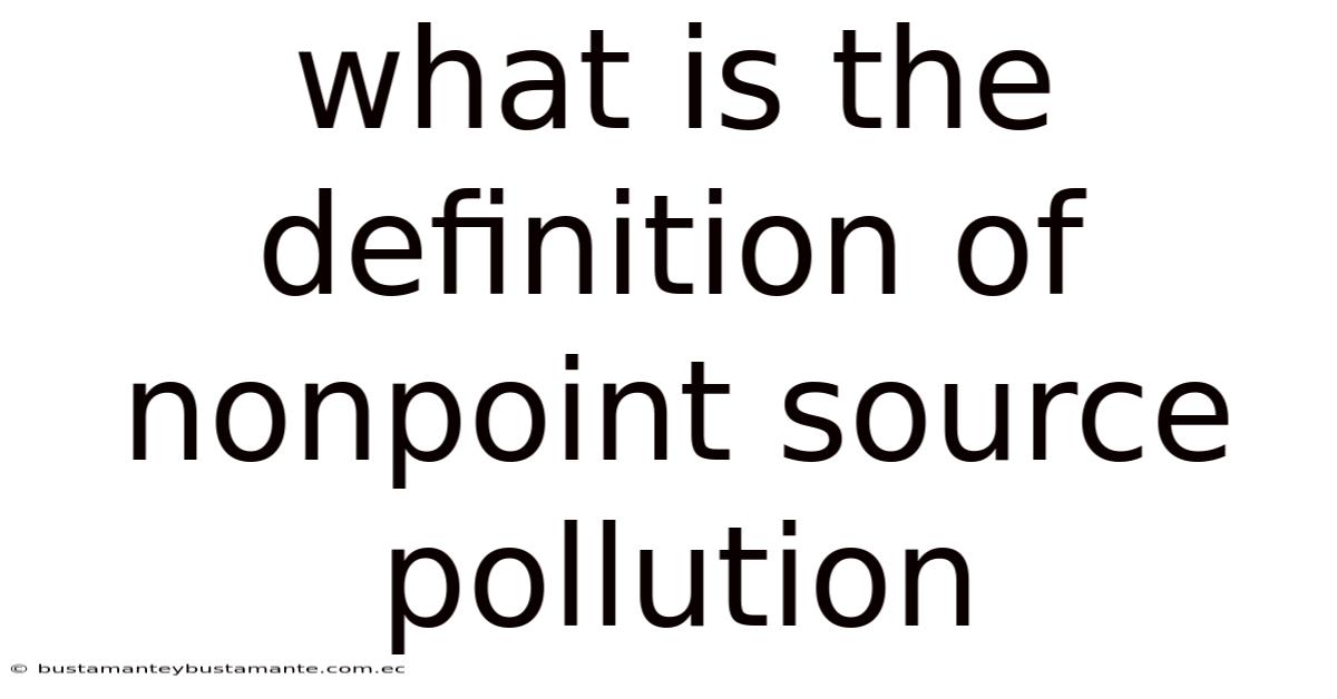 What Is The Definition Of Nonpoint Source Pollution