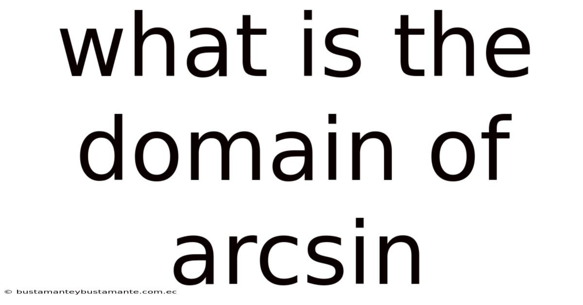 What Is The Domain Of Arcsin