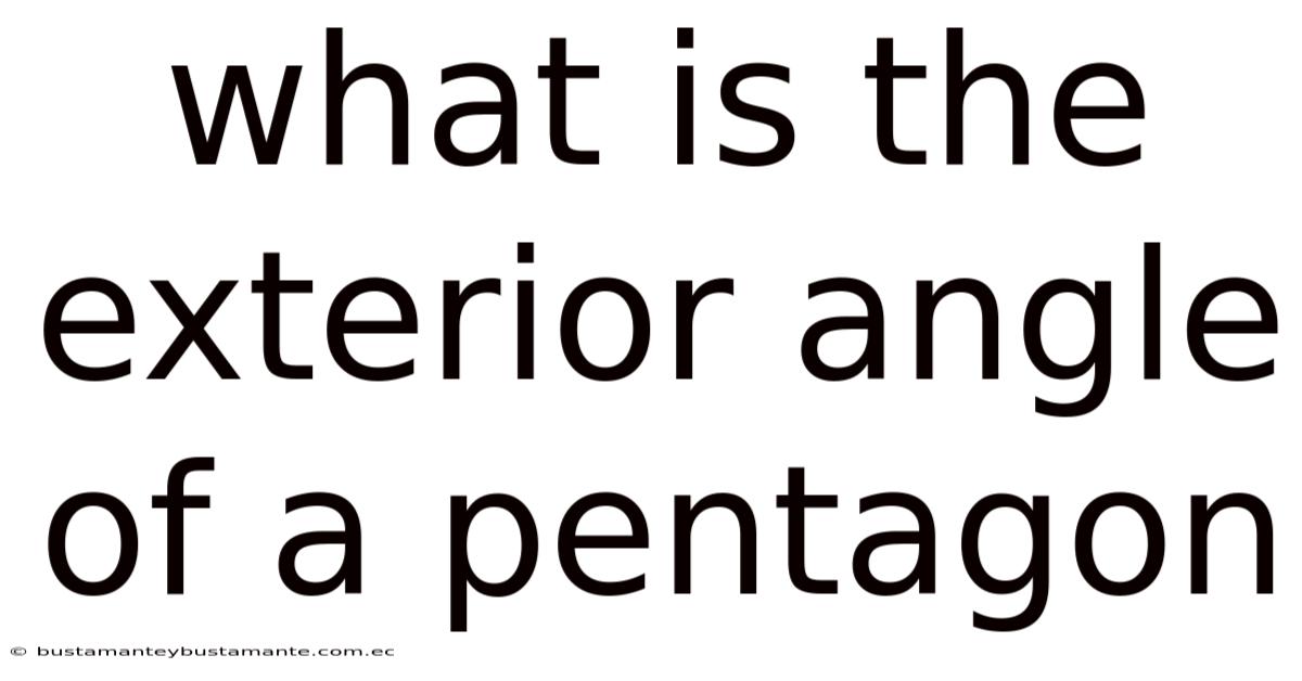 What Is The Exterior Angle Of A Pentagon