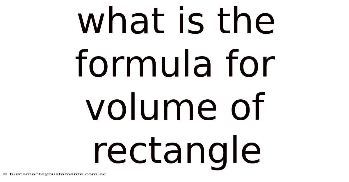 What Is The Formula For Volume Of Rectangle