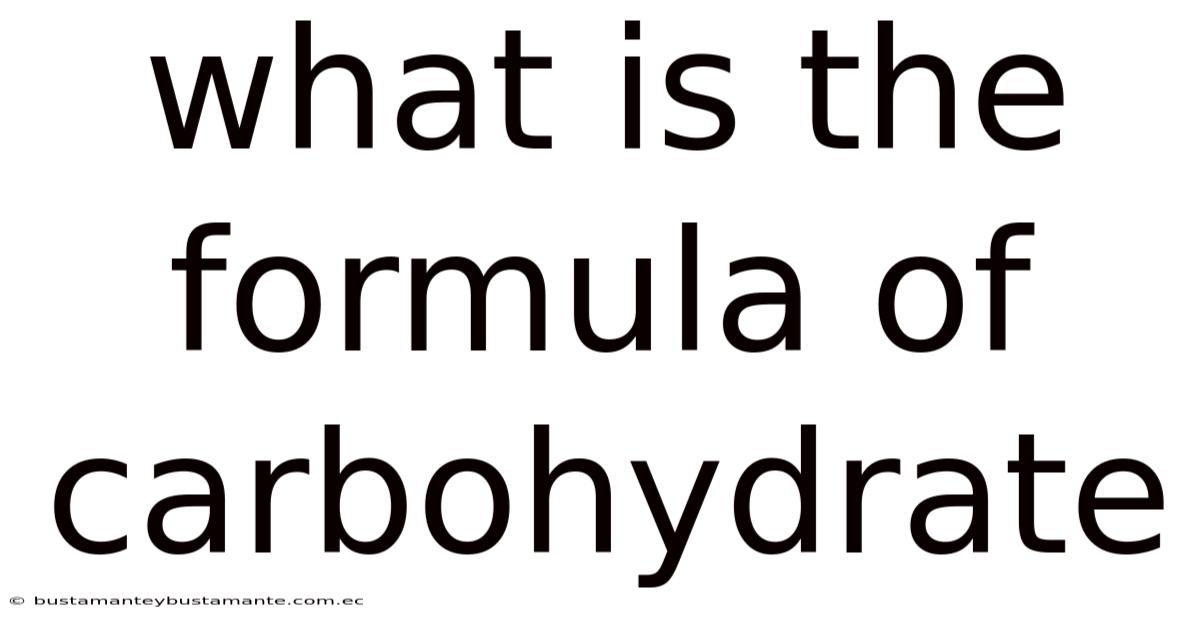 What Is The Formula Of Carbohydrate