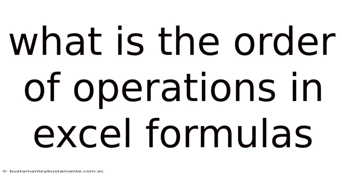 What Is The Order Of Operations In Excel Formulas