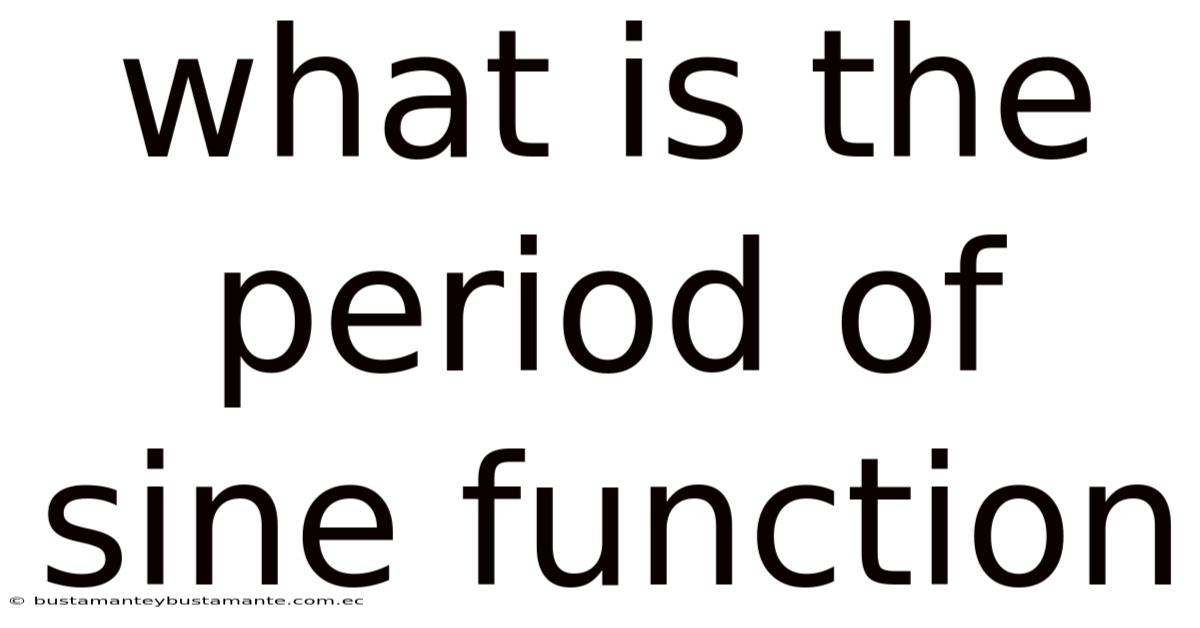 What Is The Period Of Sine Function