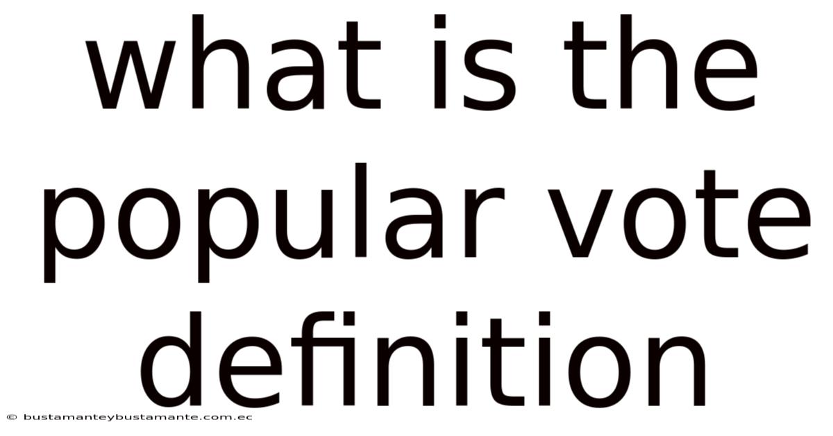 What Is The Popular Vote Definition