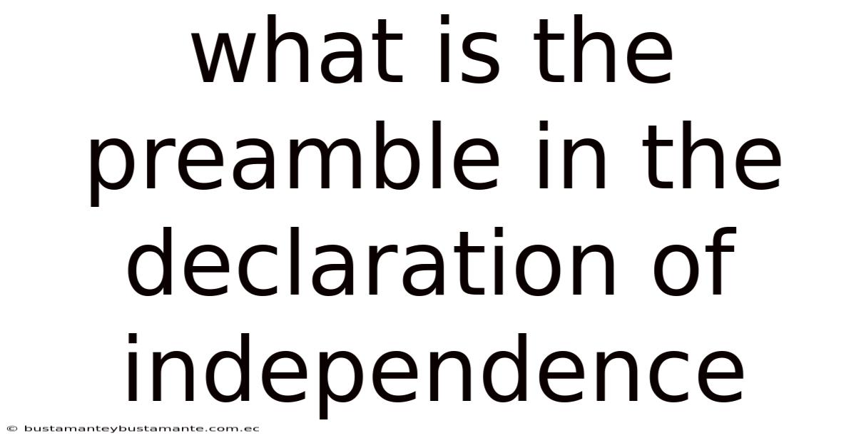 What Is The Preamble In The Declaration Of Independence