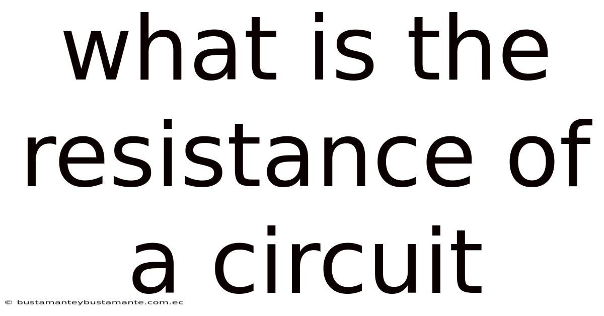 What Is The Resistance Of A Circuit