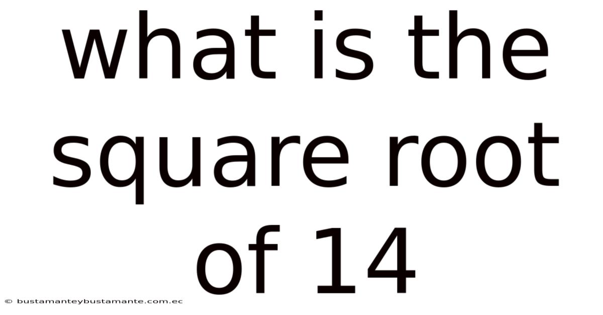 What Is The Square Root Of 14