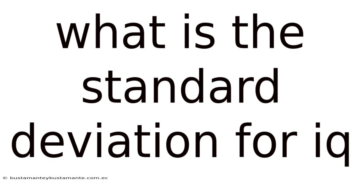 What Is The Standard Deviation For Iq