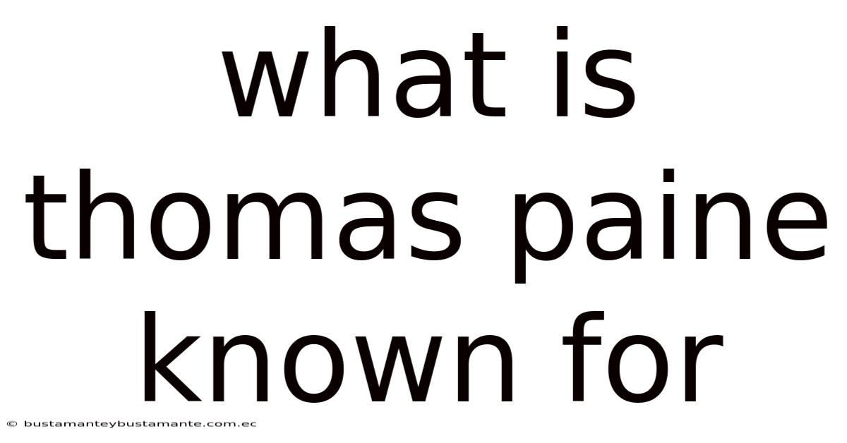 What Is Thomas Paine Known For