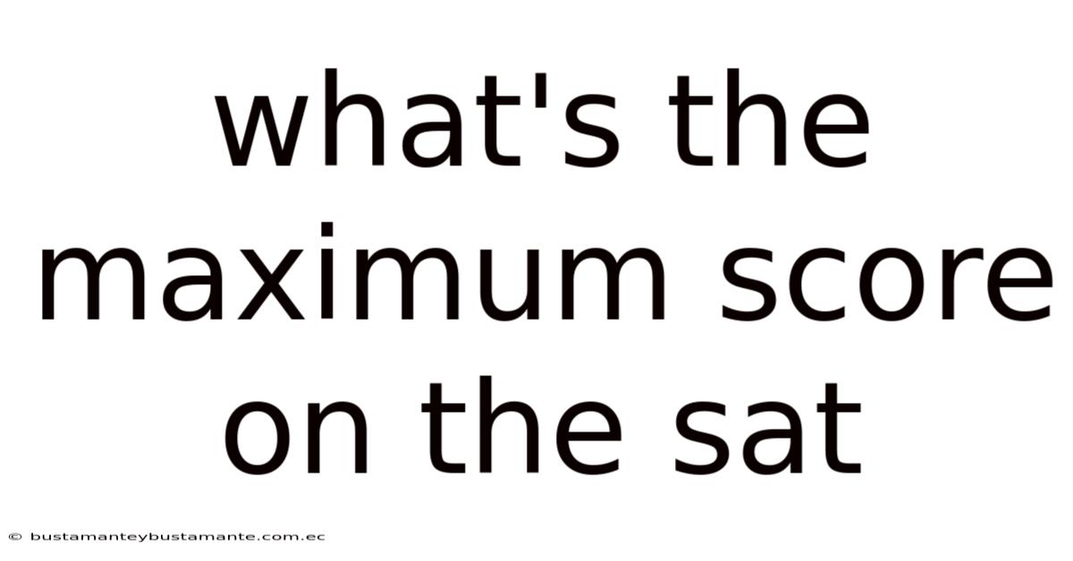What's The Maximum Score On The Sat