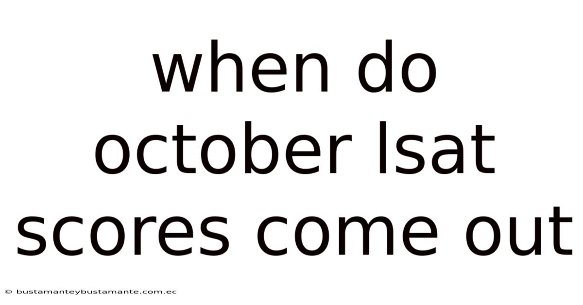 When Do October Lsat Scores Come Out