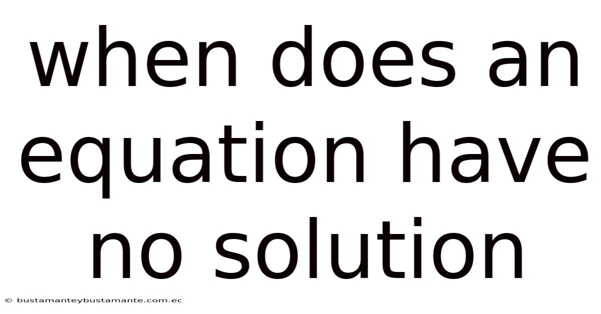 When Does An Equation Have No Solution