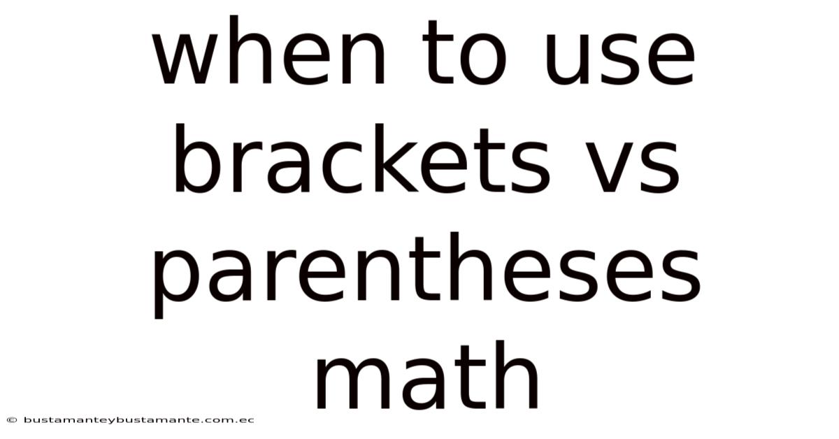 When To Use Brackets Vs Parentheses Math
