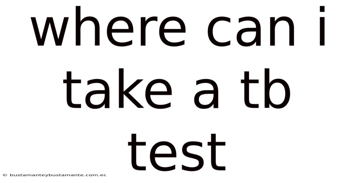 Where Can I Take A Tb Test
