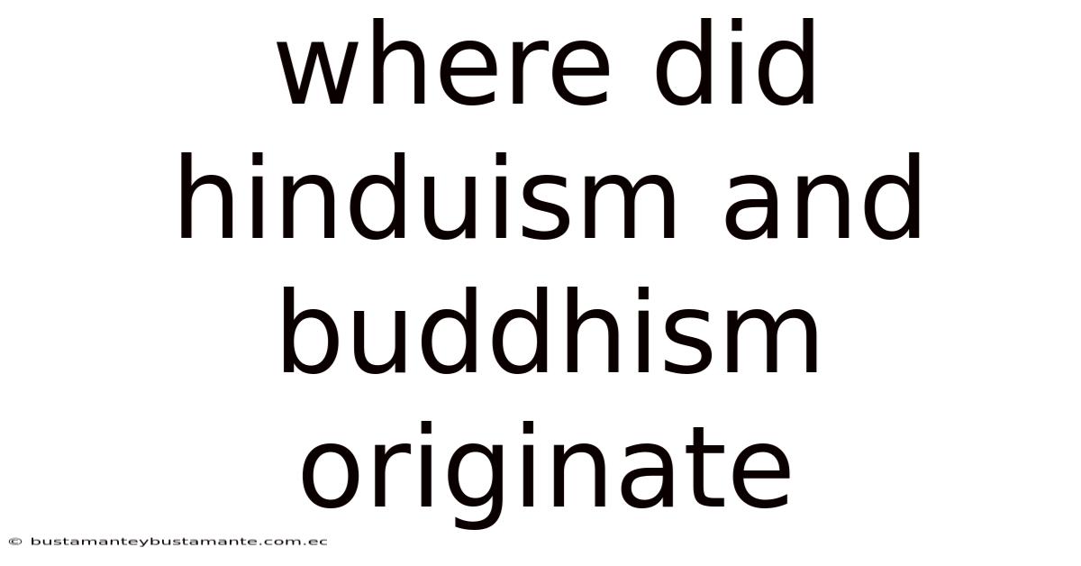 Where Did Hinduism And Buddhism Originate