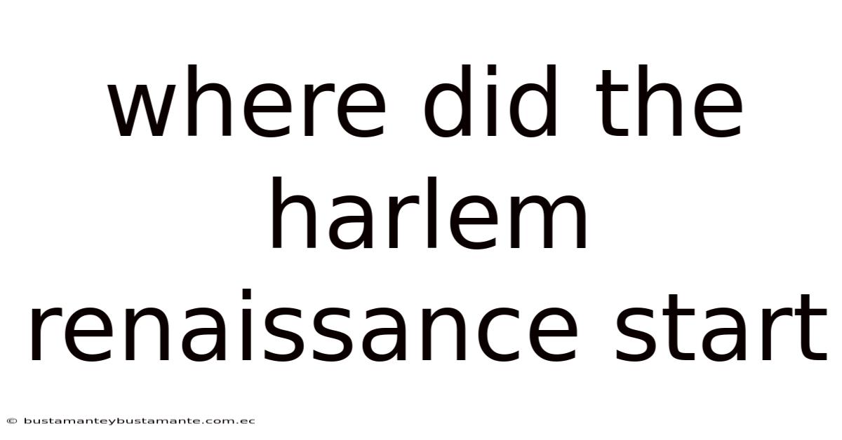 Where Did The Harlem Renaissance Start
