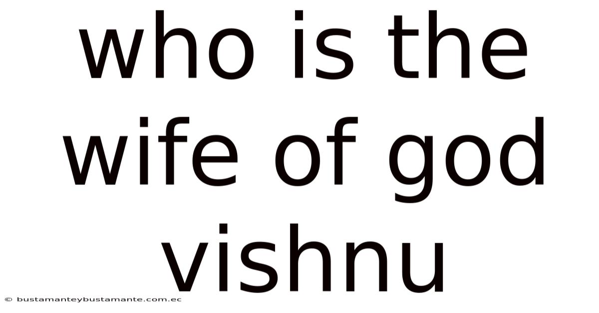 Who Is The Wife Of God Vishnu