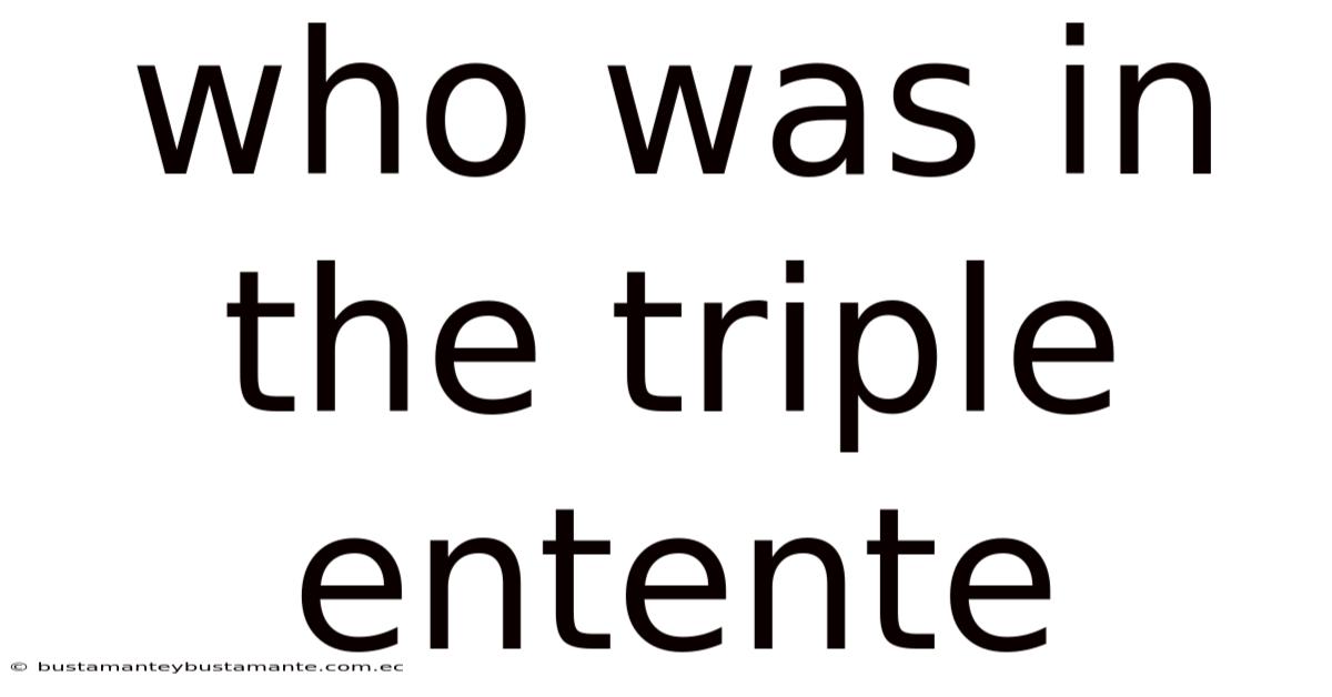 Who Was In The Triple Entente