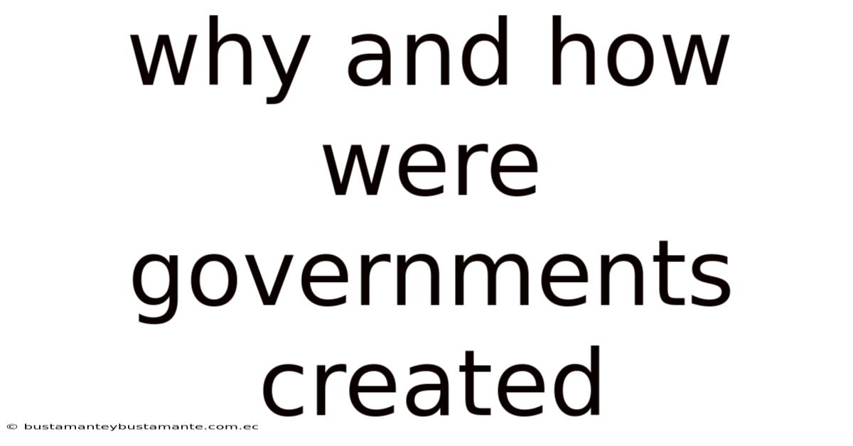 Why And How Were Governments Created
