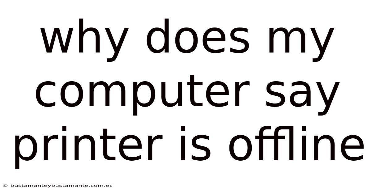 Why Does My Computer Say Printer Is Offline