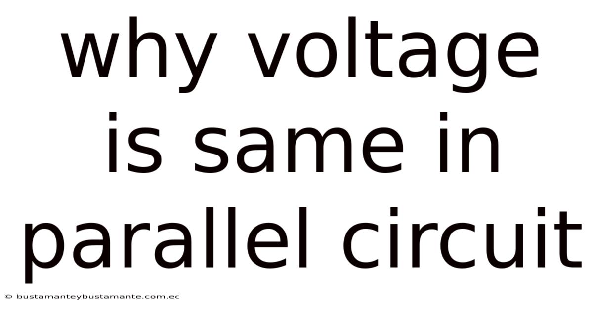 Why Voltage Is Same In Parallel Circuit