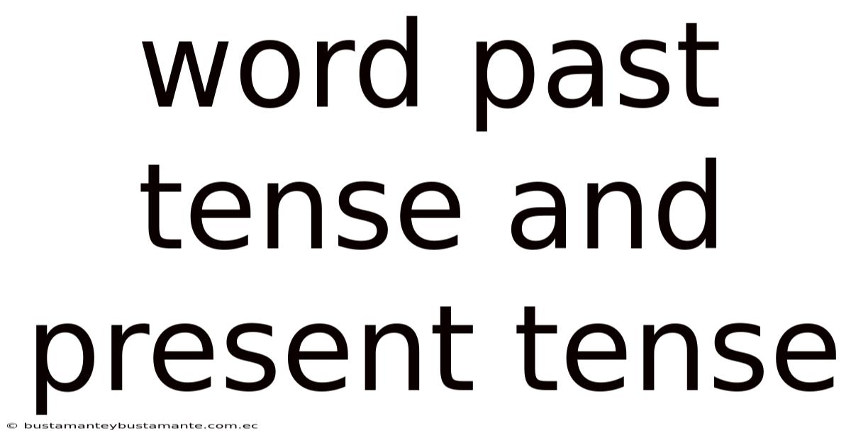 Word Past Tense And Present Tense